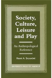 Society, Culture, Leisure and Play