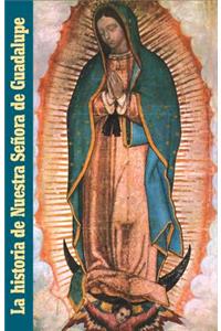 La Historia de Nuestra Señora de Guadalupe