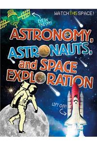 Astronomy, Astronauts, and Space Exploration