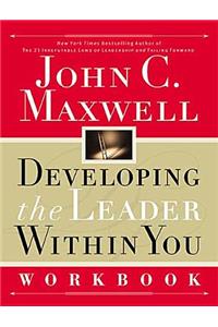 Developing the Leader Within You Workbook