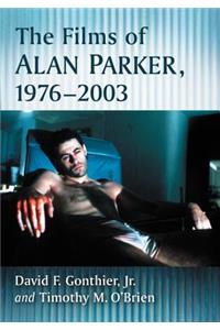 The Films of Alan Parker, 1976-2003