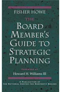 Board Member's Guide to Strategic Planning