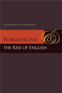 Romanticism and the Rise of English