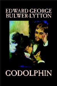 Godolphin by Edward George Lytton Bulwer-Lytton, Fiction, Literary