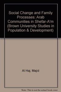 Social Change and Family Processes: Arab Communities in Shefar-A'm