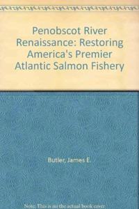 Penobscot River Renaissance