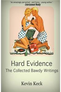 Hard Evidence: The Collected Bawdy Writings