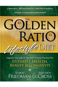 The Golden Ratio Lifestyle Diet