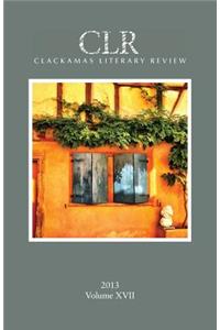 Clackamas Literary Review XVII
