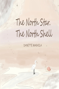 North Star, The North Shell