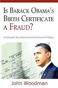 Is Barack Obama's Birth Certificate a Fraud?