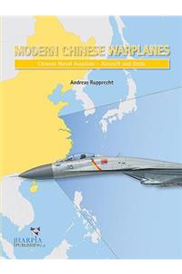 Modern Chinese Warplanes: Chinese Naval Aviation - Aircraft and Units