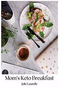 Mom's Keto Breakfast