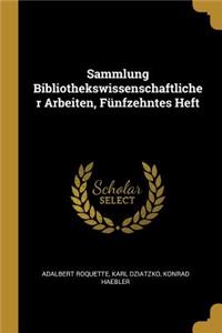 Sammlung Bibliothekswissenschaftlicher Arbeiten, Fünfzehntes Heft