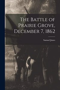 Battle of Prairie Grove, December 7, 1862