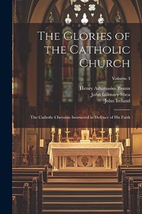 Glories of the Catholic Church