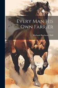 Every man his own Farrier