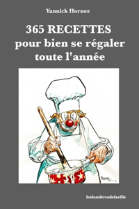 365 Recettes pour bien se régaler toute l'année
