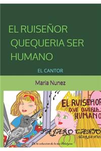 Ruiseñor Que Queria Ser Humano