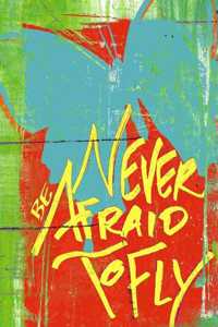 Never Be Afraid To Fly