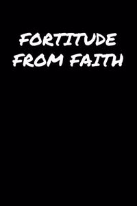 Fortitude From Faith