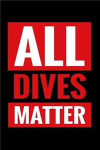 All Dives Matter