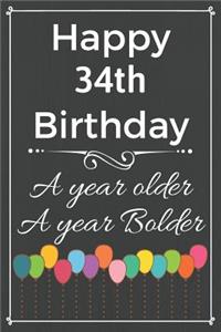 Happy 34th Birthday A Year Older A Year Bolder