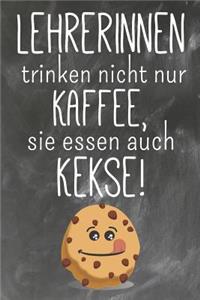 Lehrerinnen trinken nicht nur Kaffee Sie Essen auch Kekse
