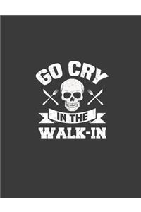 Go Cry in The Walk-in