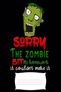 sorry the zombie bit my homework it couldn't make it