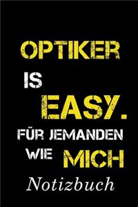 Optiker Is Easy Für Jemanden Wie Mich Notizbuch