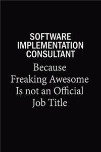 Software Implementation Consultant Because Freaking Awesome Is Not An Official Job Title