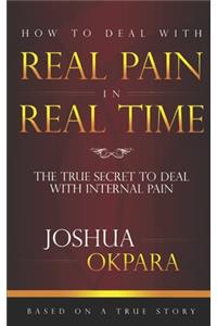 How to deal with REAL pain in REAL time