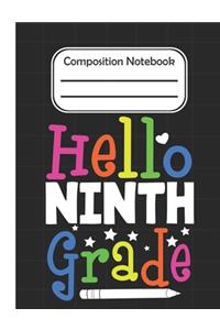 Hello Ninth Grade - Composition Notebook