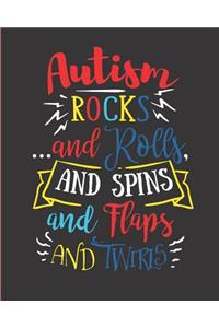 Autism Rocks...and Rolls, and Spins, and Flaps, and Twirls