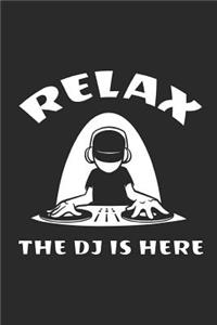 Relax The DJ Is Here