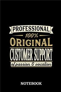 Professional Original Customer Support Notebook of Passion and Vocation