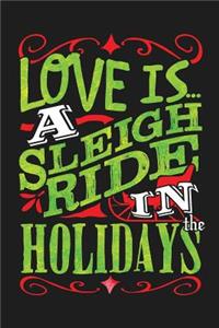 Love Is A Sleigh Ride In The Holidays