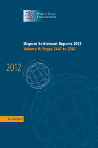 Dispute Settlement Reports 2012: Volume 5, Pages 2447-2742
