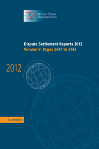 Dispute Settlement Reports 2012: Volume 5, Pages 2447–2742