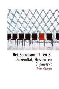 Het Socialisme: 2. En 3. Duizendtal, Herzien En Bijgewerkt