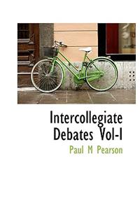 Intercollegiate Debates Vol-I