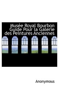 Musee Royal Bourbon Guide Pour La Galerie Des Peintures Anciennes