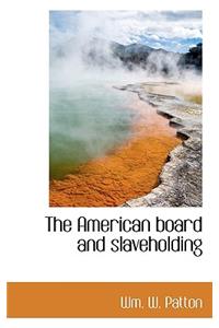 The American Board and Slaveholding