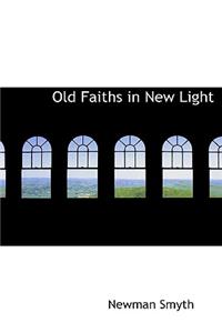 Old Faiths in New Light