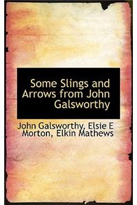 Some Slings and Arrows from John Galsworthy