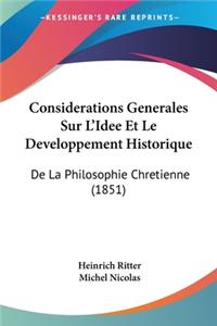 Considerations Generales Sur L'Idee Et Le Developpement Historique