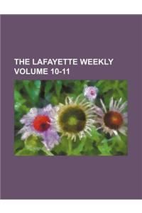 The Lafayette Weekly Volume 10-11