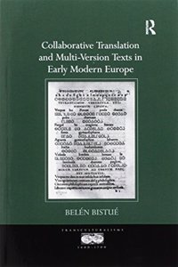 Collaborative Translation and Multi-Version Texts in Early Modern Europe