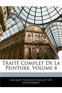 Traité Complet De La Peinture, Volume 4